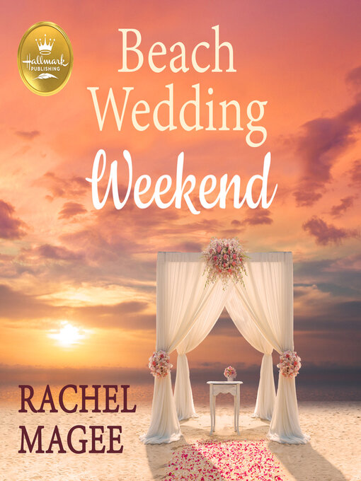 Title details for Beach Wedding Weekend by Rachel Magee - Available